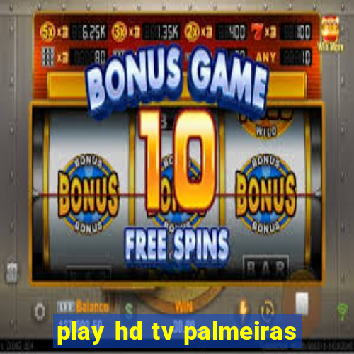 play hd tv palmeiras